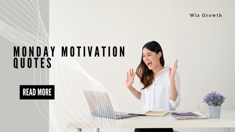 Motivational Monday quotes to inspire and boost your productivity for the week ahead.